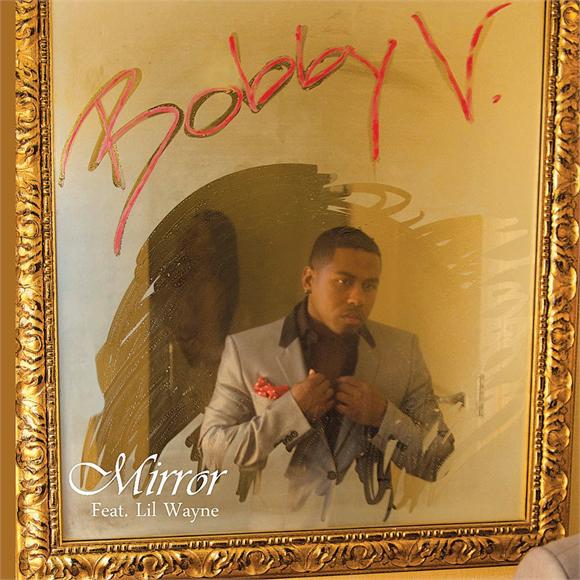 Bobby V "Mirror" Featuring Lil Wayne