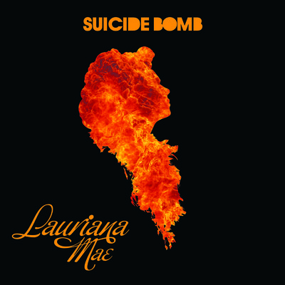 Lauriana Mae "Suicide Bomb" (Produced by Kwame)