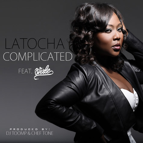New Music: LaTocha "Complicated" Featuring Wale