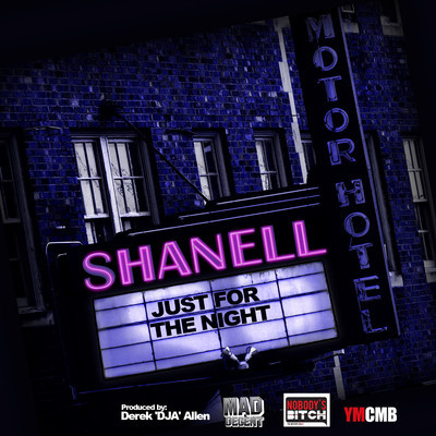 Shanell "Just for the Night"