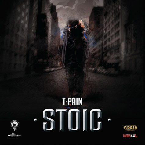T-Pain “Stoic" (Mixtape)