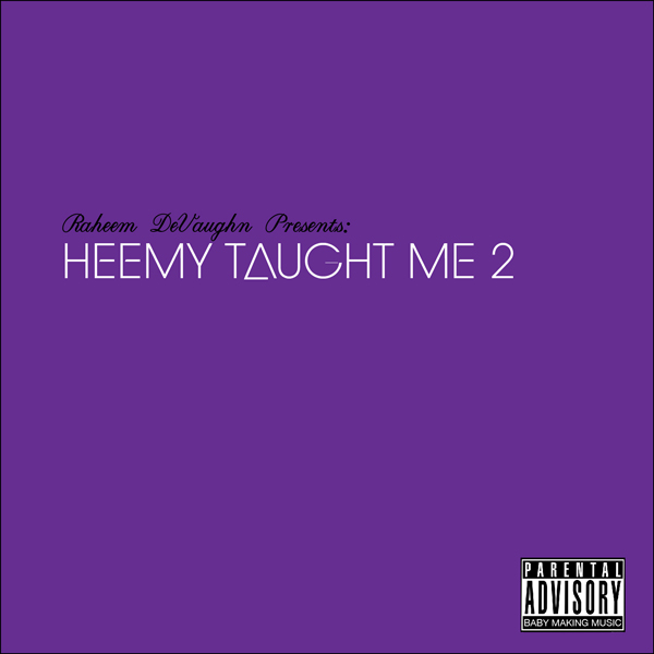 Raheem DeVaughn Heemy Taught Me 2 Mixtape
