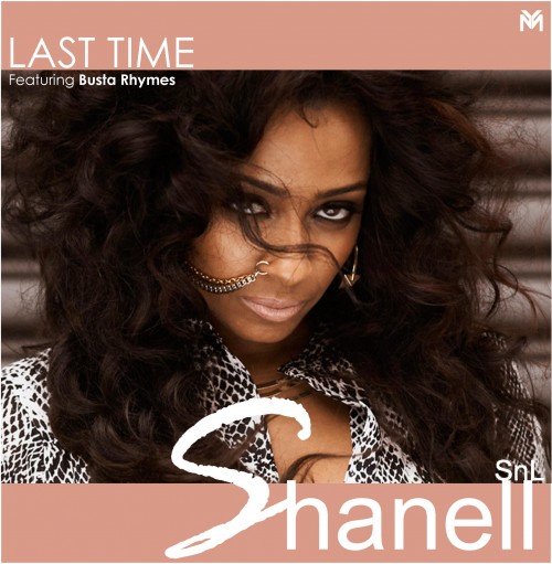 Shanell Last Time Busta Rhymes