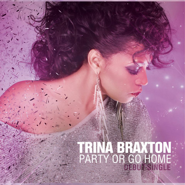 Trina Braxton Party or Go Home