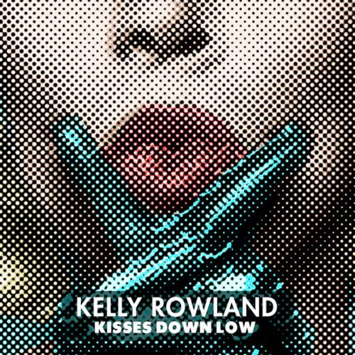 Kelly Rowland Kisses Down Low