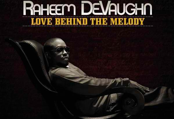 Raheem DeVaughn Love Behind the Melody – edit