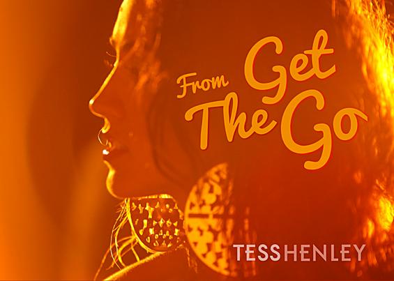 New Video: Tess Henley "From the Get Go"