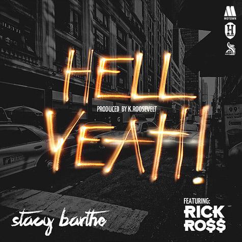 Stacy Barthe "Hell Yeah!" featuring Rick Ross