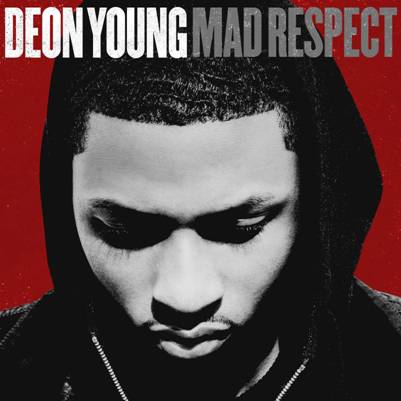 Deon Young Mad Respect