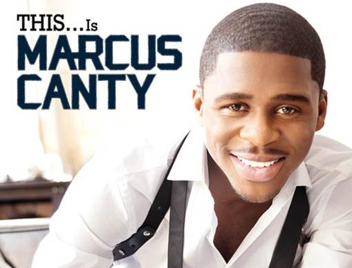 Marcus Canty Sets Release Date For Upcoming Debut EP "THIS...Is Marcus Canty"