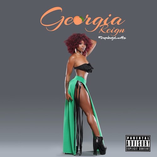 Georgia Reign Releases New Mixtape “#DopeboyzLuvMe”