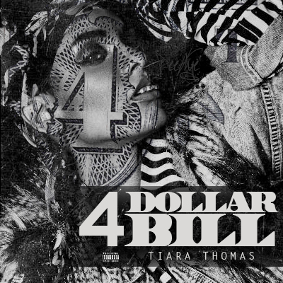 Tiara Thomas "4Dolla Bill"