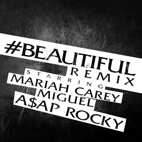 Mariah Carey "#Beautiful" (Remix) Featuring Miguel & A$AP Rocky