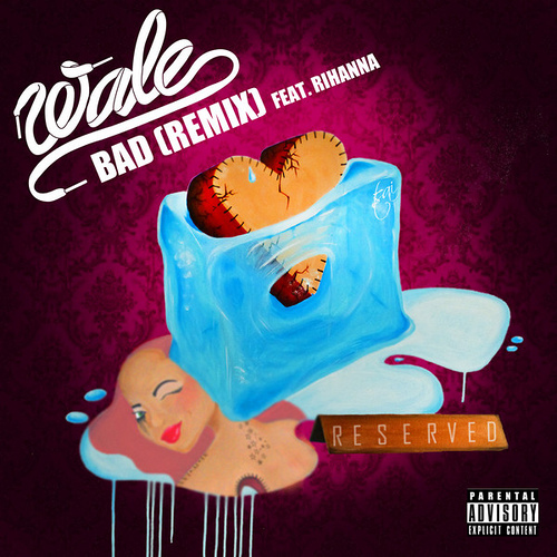 Wale "Bad" (Remix) Featuring Rihanna