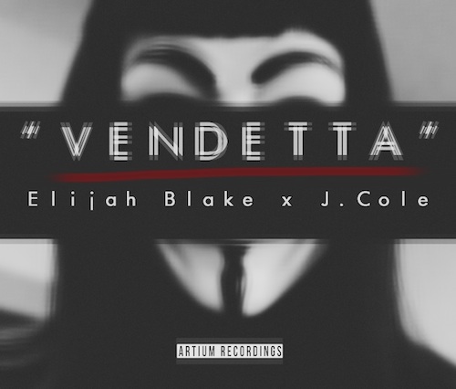 Elijah Blake "Vendetta" Featuring J. Cole