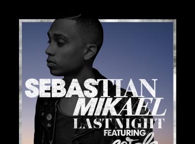 Sebastian Mikael "Last Night" Featuring Wale