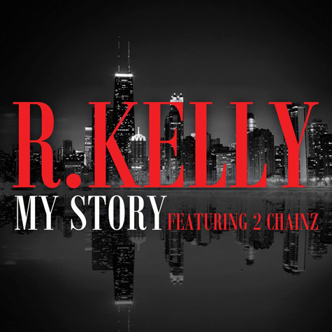 R. Kelly "My Story" Featuring Katie Got Bandz & Rockie Fresh (Remix)