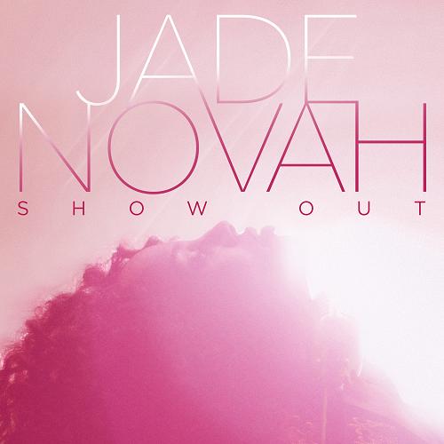 Jade Novah "Show Out"