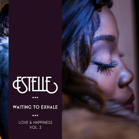 Estelle Releases New EP "Love & Happiness, Vol. 2: Waiting to Exhale"