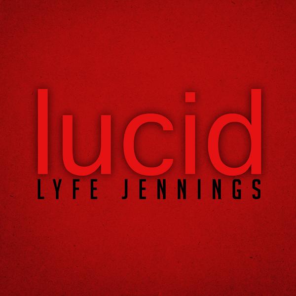 Lyfe Jennings "Lucid" (Full Album Stream)