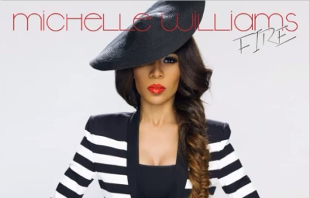 Michelle Williams "Fire" (Produced by Harmony)