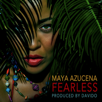 Maya Azucena "Fearless"
