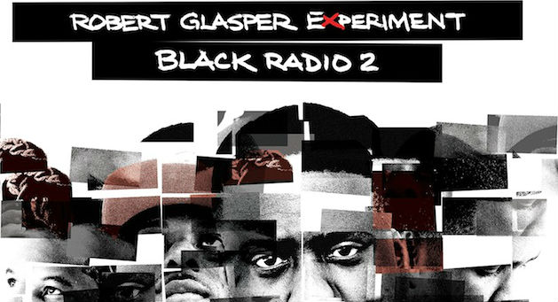 Album Review: Robert Glasper Experiment "Black Radio 2" (4 stars out of 5)