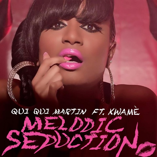 Qui Qui Martin “Melodic Seduction” (Produced by Kwame)