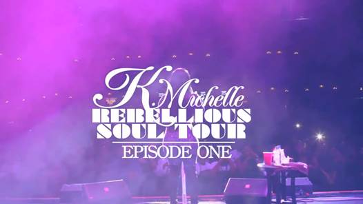 K. Michelle "Rebellious Soul Tour" (Webisode 1)