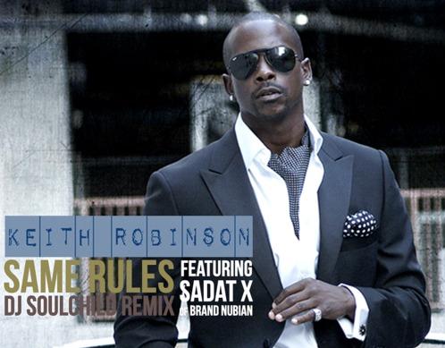Keith Robinson "Same Rules" featuring Sadat X (DJ Soulchild Remix)