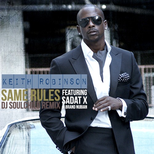 Keith Robinson Same Rules DJ Soulchild Remix