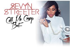 Giveaway: Win Tickets to Sevyn's "Call Me Crazy...But" EP Release Party in NYC!
