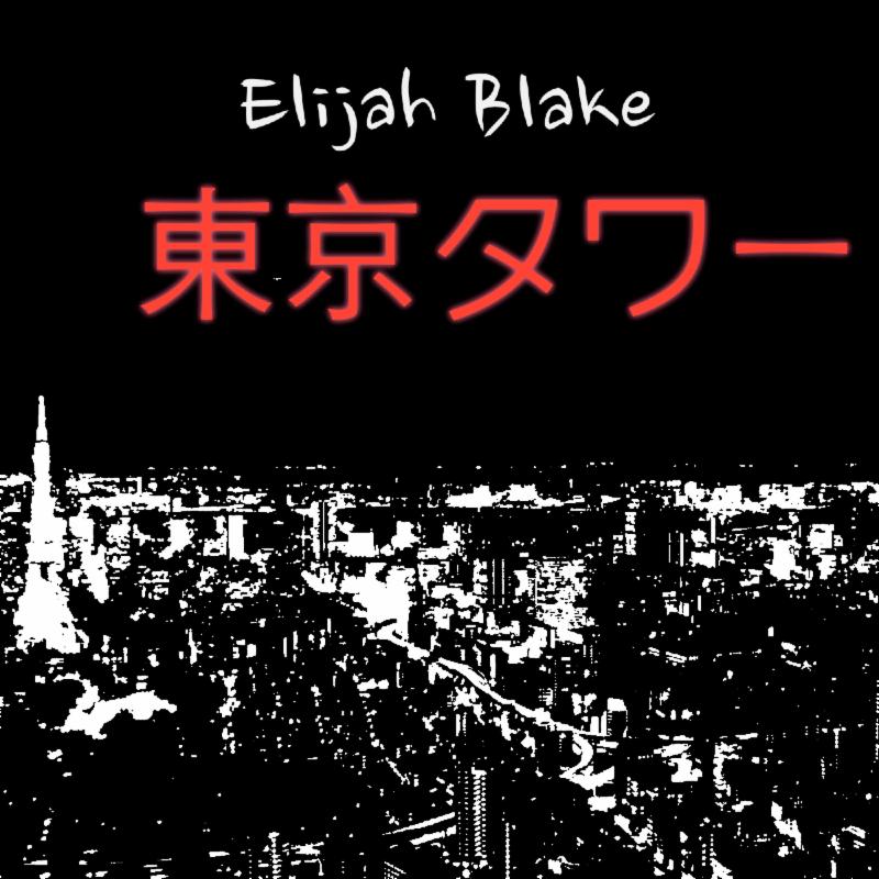 Elijah Blake "Towers of Tokyo" (Produced by Jack Splash)