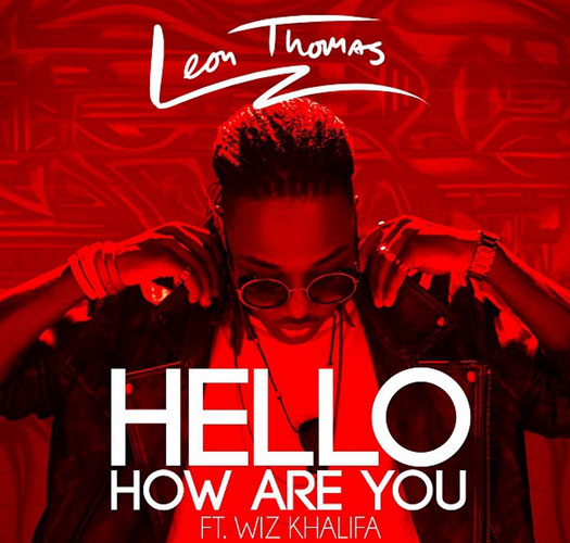 Leon Thomas "Hello How Are You" (Video)