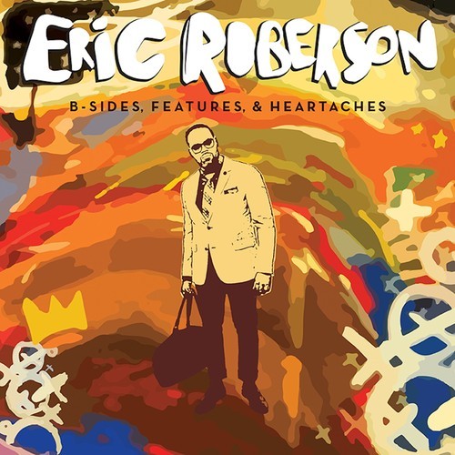 Eric Roberson B Sides Features and Heartaches