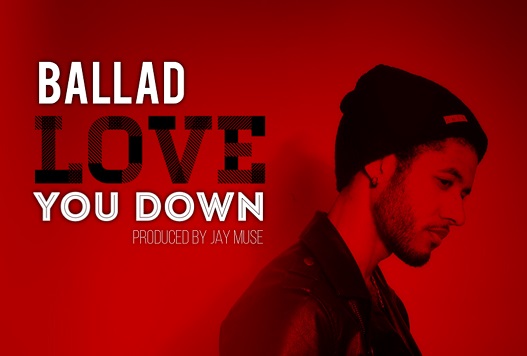 Ballad "Love You Down"