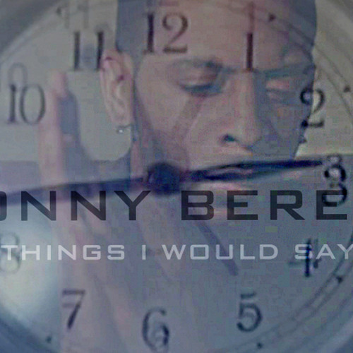 Lonny Bereal "Things I Would Say"