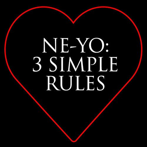Ne-Yo "3 Simple Rules"