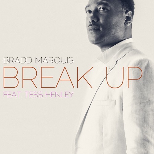 Bradd Marquis Break Up