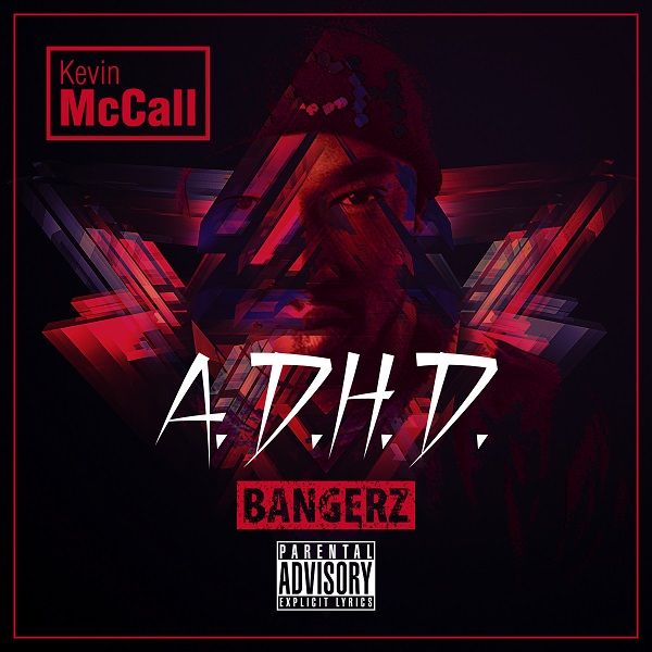 New Music: Kevin McCall "A.D.H.D. [Bangerz]" (Mixtape)