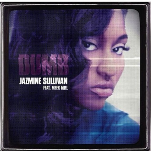 New Music: Jazmine Sullivan "Dumb" featuring Meek Mill