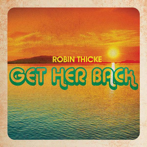 New Music: Robin Thicke "Get Her Back"