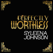 New Video: Syleena Johnson "Perfectly Worthless"
