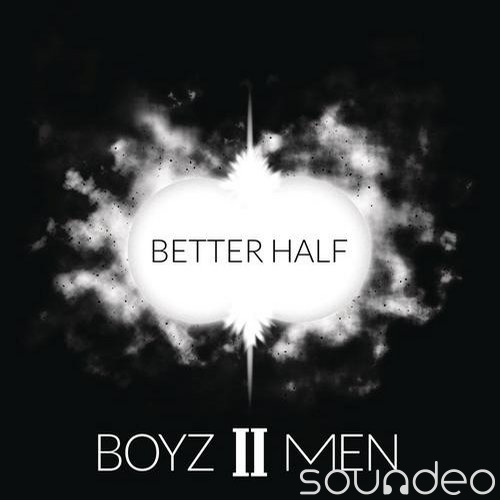 New Video: Boyz II Men "Better Half" (Lyric Video)