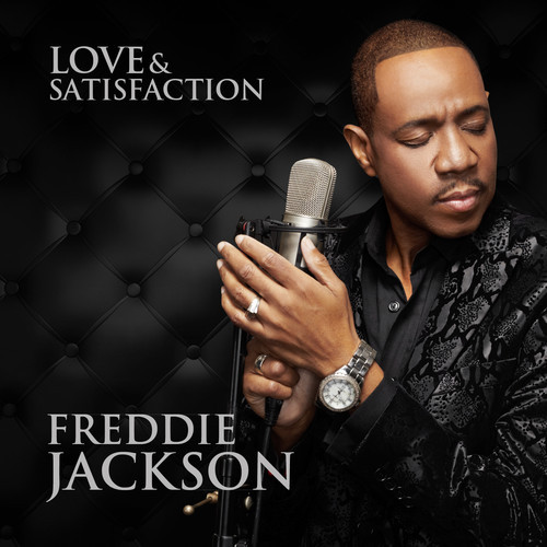 New Music: Freddie Jackson "Love & Satisfaction"