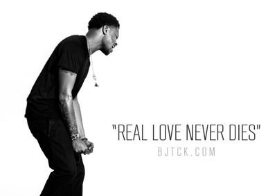 BJ The Chicago Kid Real Love Never Dies