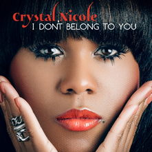 New Video: Crystal Nicole "I Don't Belong To You" (Lyric Video)