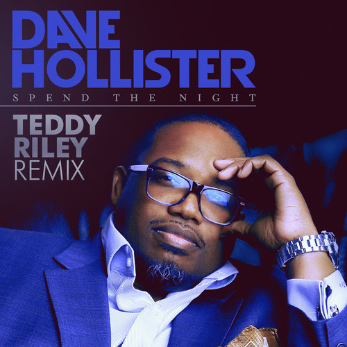 Dave Hollister Spend the Night Teddy Riley Remix