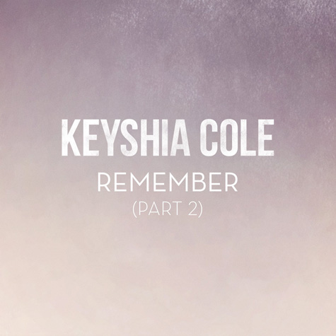 New Music: Keyshia Cole "Remember (Part 2)"