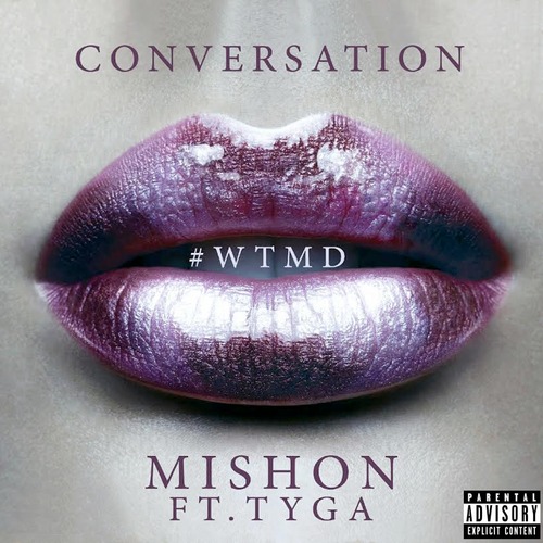 New Music: Mishon "Conversation" Featuring Tyga